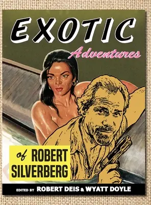 Le avventure esotiche di Robert Silverberg - Exotic Adventures of Robert Silverberg