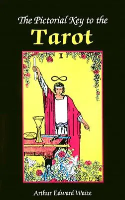 La chiave pittorica dei Tarocchi - The Pictorial Key to the Tarot Book