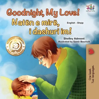 Buonanotte, amore mio! (Libro bilingue inglese-albanese per bambini) - Goodnight, My Love! (English Albanian Bilingual Book for Kids)