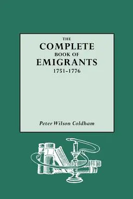 Libro completo degli emigranti, 1751-1776 - Complete Book of Emigrants, 1751-1776