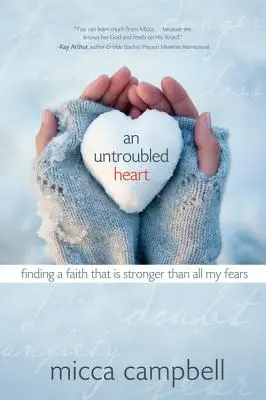 Un cuore sereno: Trovare una fede più forte di tutte le mie paure - An Untroubled Heart: Finding a Faith That Is Stronger Than All My Fears