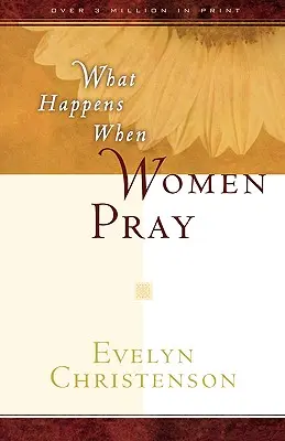 Cosa succede quando le donne pregano - What Happens When Women Pray