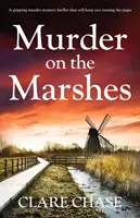 Omicidio nelle paludi: Un avvincente thriller con delitto che vi farà voltare le pagine - Murder on the Marshes: A gripping murder mystery thriller that will keep you turning the pages