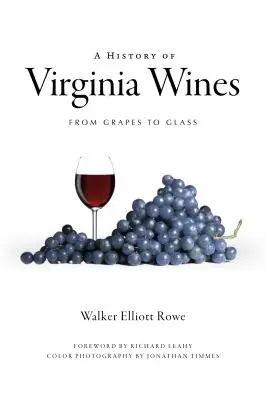Storia dei vini della Virginia: Dall'uva al vetro - A History of Virginia Wines: From Grapes to Glass