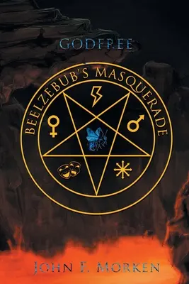 La mascherata di Belzebù senza Dio - Godfree Beelzebub's Masquerade