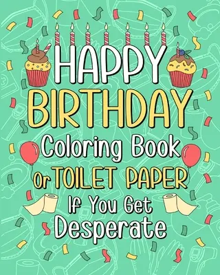 Libro da colorare di buon compleanno - Happy Birthday Coloring Book