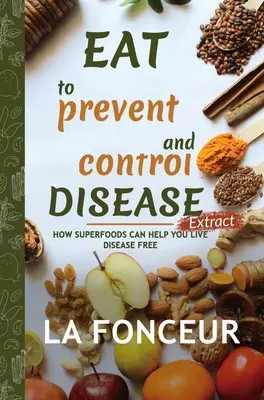 Mangiare per prevenire e controllare le malattie Estratto di frutta e verdura - Eat to Prevent and Control Disease Extract