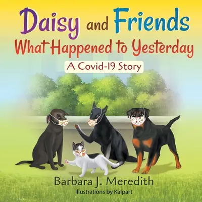 Daisy and Friends Cosa è successo a ieri: Una storia di Covid-19 - Daisy and Friends What Happened to Yesterday: A Covid-19 Story