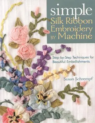 Ricamo a macchina di nastri di seta semplici - Simple Silk Ribbon Embroidery by Machine