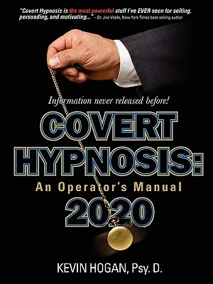 Ipnosi occulta 2020: Manuale dell'operatore - Covert Hypnosis 2020: An Operator's Manual