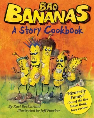 Banane cattive: Un libro di cucina per bambini - Bad Bananas: A Story Cookbook for Kids