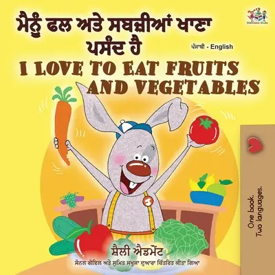 Mi piace mangiare frutta e verdura (Libro bilingue inglese punjabi - India) - I Love to Eat Fruits and Vegetables (Punjabi English Bilingual Book - India)