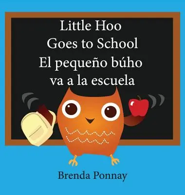 Il piccolo Hoo va a scuola / El Pequeo Bho Va a la Escuela - Little Hoo Goes to School / El Pequeo Bho Va a la Escuela