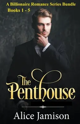 Bundle della serie Billionaire Romance Libri 1 - 5 The Penthouse - A Billionaire Romance Series Bundle Books 1 - 5 The Penthouse
