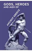 Dei, eroi e uomini dell'antica Grecia - Gods, Heroes and Men of Ancient Greece