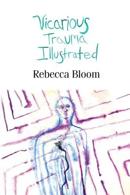 Trauma vicario illustrato - Vicarious Trauma Illustrated