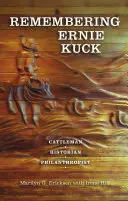 Ricordando Ernie Kuck: Allevatore, storico e filantropo - Remembering Ernie Kuck: Cattleman, Historian, Philanthropist