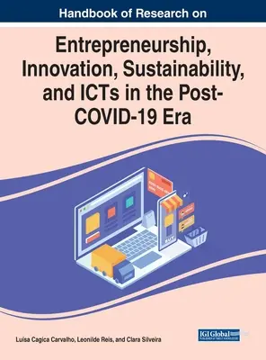 Manuale di ricerca su imprenditorialità, innovazione, sostenibilità e TIC nell'era post-COVID-19 - Handbook of Research on Entrepreneurship, Innovation, Sustainability, and ICTs in the Post-COVID-19 Era
