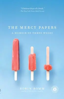 I documenti di Mercy: Memorie di tre settimane - The Mercy Papers: A Memoir of Three Weeks