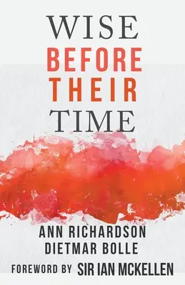 Saggi prima del tempo: Le persone con AIDS e HIV raccontano la loro vita - Wise Before Their Time: People with AIDS and HIV Talk About their Lives