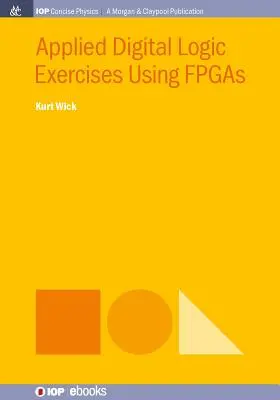 Esercizi di logica digitale applicata con gli FPGA - Applied Digital Logic Exercises Using FPGAs