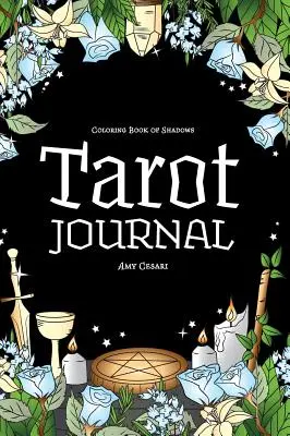 Libro da colorare delle ombre: Diario dei Tarocchi - Coloring Book of Shadows: Tarot Journal