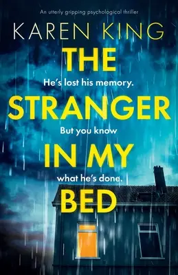 L'estraneo nel mio letto: un thriller psicologico assolutamente avvincente - The Stranger in My Bed: An utterly gripping psychological thriller