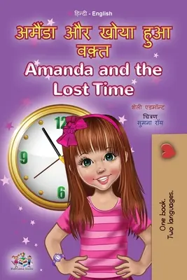 Amanda e il tempo perduto (Libro bilingue inglese hindi per bambini) - Amanda and the Lost Time (Hindi English Bilingual Book for Kids)