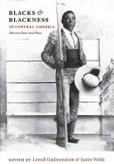 Neri e negritudine in America centrale: Tra razza e luogo - Blacks & Blackness in Central America: Between Race and Place