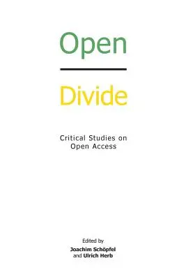 Open Divide: Studi critici sull'accesso aperto - Open Divide: Critical Studies on Open Access
