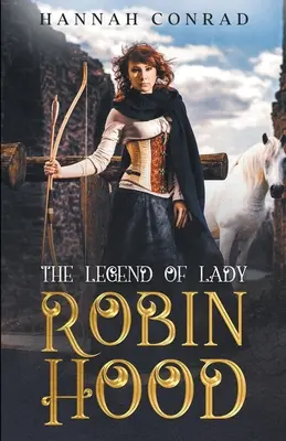 La leggenda di Lady Robin Hood - The Legend of Lady Robin Hood