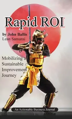 ROI rapido: Mobilitare un percorso di miglioramento sostenibile - Rapid ROI: Mobilizing a Sustainable Improvement Journey