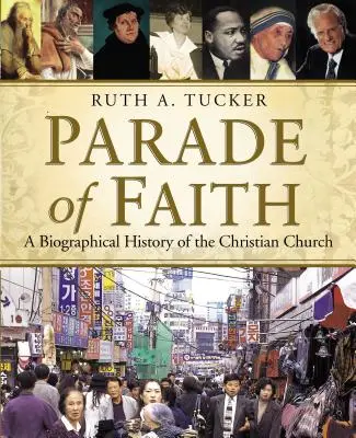 Parata di fede: Storia biografica della Chiesa cristiana - Parade of Faith: A Biographical History of the Christian Church
