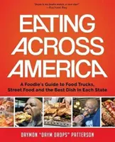 Mangiare attraverso l'America: Guida per buongustai ai food truck, al cibo di strada e al miglior piatto di ogni Stato (Regalo per buongustai, per i fan di Road Trip USA o - Eating Across America: A Foodie's Guide to Food Trucks, Street Food and the Best Dish in Each State (Foodie Gift, for Fans of Road Trip USA o