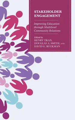 Coinvolgimento degli stakeholder: Migliorare l'istruzione attraverso relazioni comunitarie a più livelli - Stakeholder Engagement: Improving Education through Multi-Level Community Relations