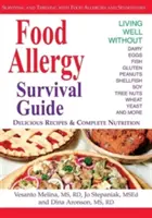 Guida alla sopravvivenza delle allergie alimentari: Sopravvivere e prosperare con le allergie e le sensibilità alimentari - Food Allergy Survival Guide: Surviving and Thriving with Food Allergies and Sensitivities