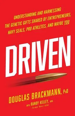 Driven: Comprendere e sfruttare i doni genetici condivisi da imprenditori, Navy SEAL, atleti professionisti e forse anche da voi. - Driven: Understanding and Harnessing the Genetic Gifts Shared by Entrepreneurs, Navy SEALs, Pro Athletes, and Maybe YOU