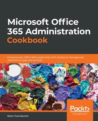 Ricettario di amministrazione di Microsoft Office 365 - Microsoft Office 365 Administration Cookbook