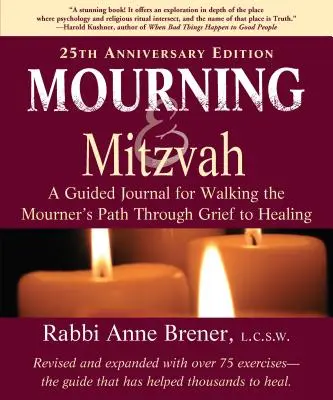Lutto e Mitzvah: Un diario guidato per percorrere il sentiero del lutto attraverso il dolore e la guarigione (edizione per il 25° anniversario) - Mourning and Mitzvah: A Guided Journal for Walking the Mourner's Path Through Grief to Healing (25th Anniversary Edition)