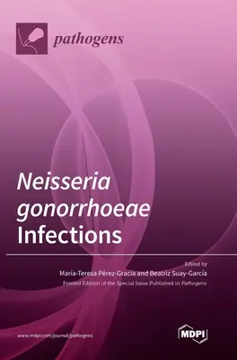 Infezioni da Neisseria gonorrhoeae - Neisseria gonorrhoeae Infections