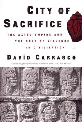 La città del sacrificio: L'impero azteco e il ruolo della violenza nella civiltà - City of Sacrifice: The Aztec Empire and the Role of Violence in Civilization
