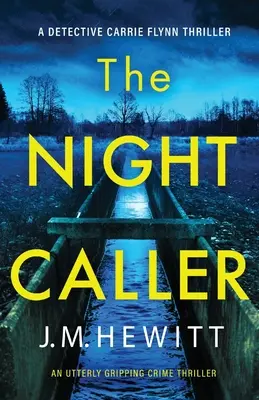 Il chiamante notturno: Un thriller poliziesco assolutamente avvincente - The Night Caller: An utterly gripping crime thriller