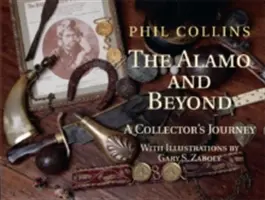 Alamo e oltre: Il viaggio di un collezionista - The Alamo and Beyond: A Collector's Journey
