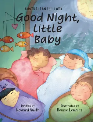 Buona notte, piccolo bambino: Ninna nanna australiana - Good Night, Little Baby: Australian Lullaby
