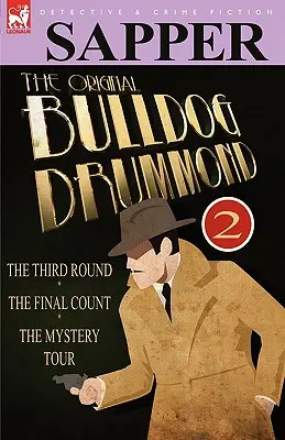Il Bulldog Drummond originale: 2-Il terzo round, il conteggio finale e il tour del mistero - The Original Bulldog Drummond: 2-The Third Round, the Final Count & the Mystery Tour