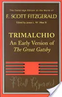 Trimalcione: una prima versione del Grande Gatsby - Trimalchio: An Early Version of the Great Gatsby