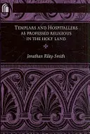 Templari e Ospitalieri come religiosi professi in Terra Santa - Templars and Hospitallers as Professed Religious in the Holy Land