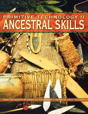 Tecnologia primitiva II - Abilità ancestrali - Primitive Technology II - Ancestral Skills