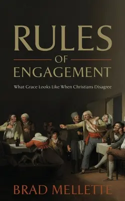 Regole di ingaggio: Come appare la grazia quando i cristiani sono in disaccordo - Rules of Engagement: What Grace Looks Like When Christians Disagree