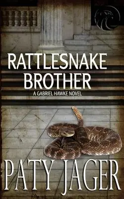 Fratello serpente a sonagli: Romanzo di Gabriel Hawke - Rattlesnake Brother: Gabriel Hawke Novel